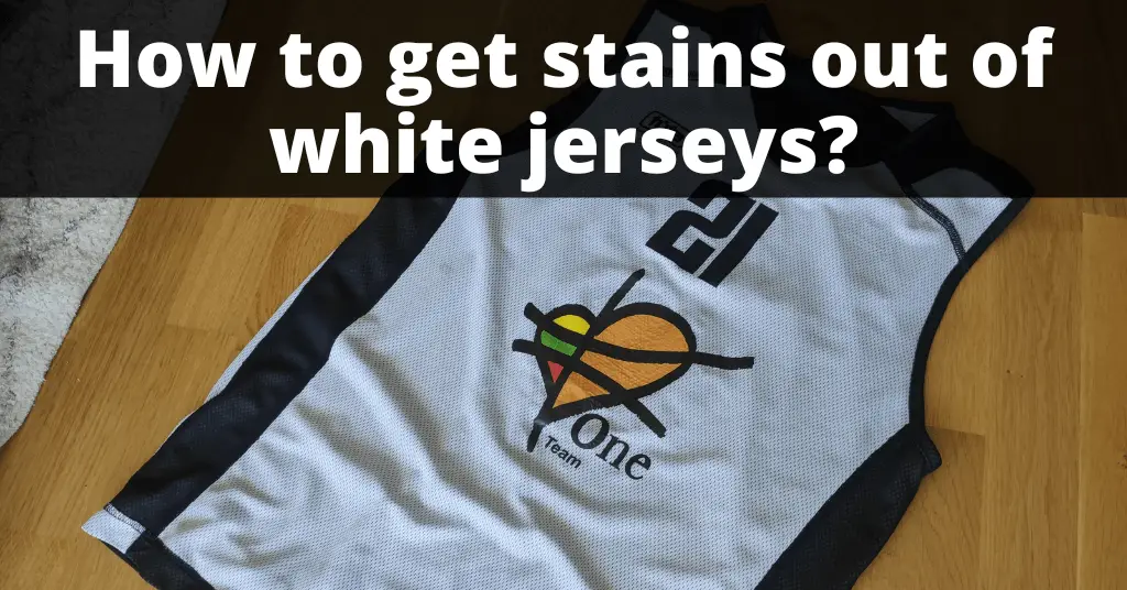 How To Get Stains Out Of White Jerseys Top Stain Removal Tips 